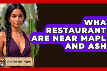 What Restaurants Are Near Maple And Ash? - Everything About Phoenix