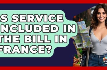 Is Service Included In The Bill In France? - Europe Travel Pros