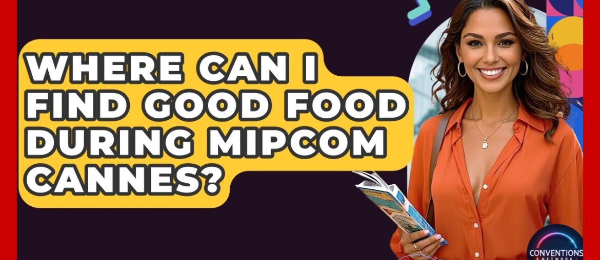 Where Can I Find Good Food During MIPCOM Cannes? – Conventions Network Where Can I Find Good Food During MIPCOM Cannes? - Conventions Network