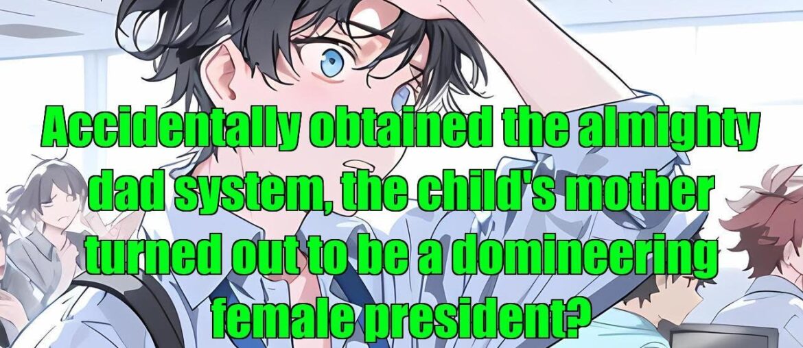 Obtaining the almighty dad system,the child’s mother is actually a domineering female president-FULL