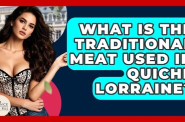 What Is The Traditional Meat Used In Quiche Lorraine? - France Fact File