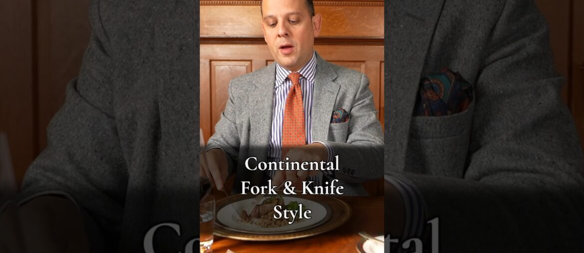 The "Continental" Style of Fork & Knife Table Etiquette!