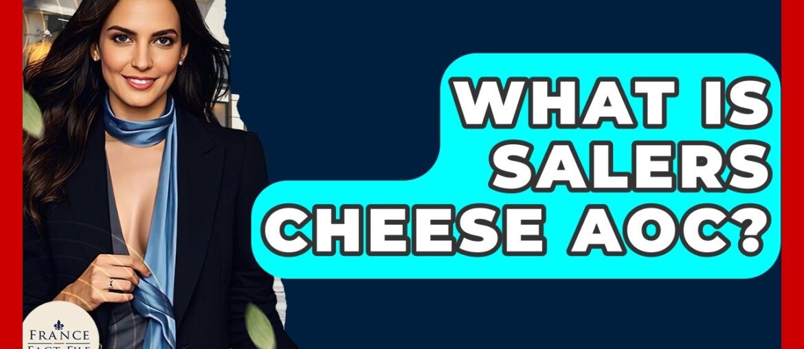 What Is Salers Cheese AOC? – France Fact File What Is Salers Cheese AOC? - France Fact File
