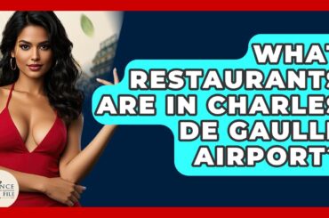 What Restaurants Are In Charles De Gaulle Airport? - France Fact File