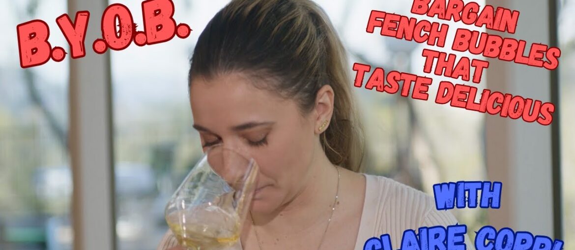 BYOB: Bargain French Bubbles That Taste Delicious!! BYOB: Bargain French Bubbles That Taste Delicious!!