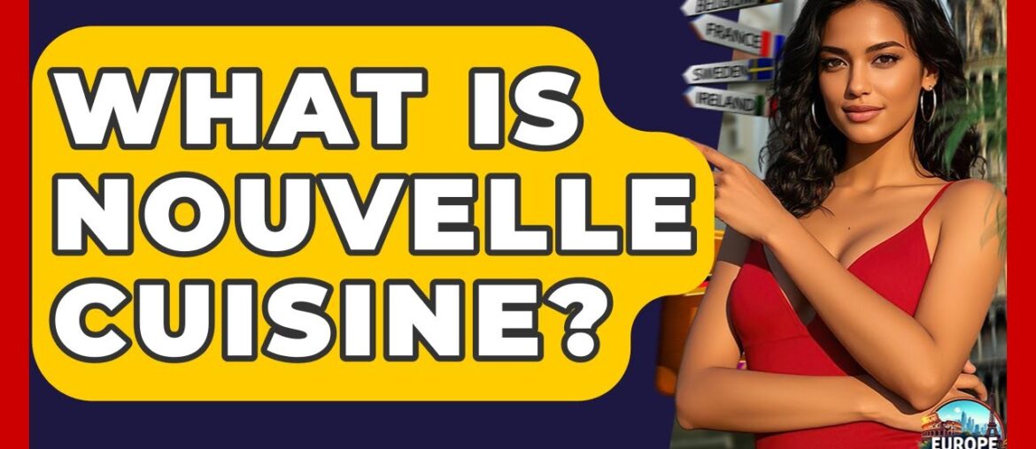 What Is Nouvelle Cuisine? – Europe Travel Pros What Is Nouvelle Cuisine? - Europe Travel Pros
