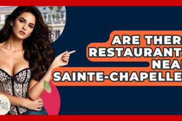 Are There Restaurants Near Sainte-Chapelle? - France Fact File