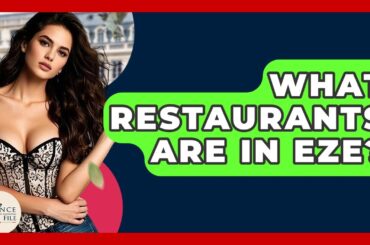 What Restaurants Are In Eze? - France Fact File