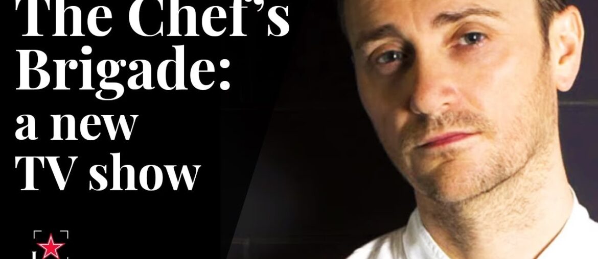 All about The Chef’s Brigade, a new TV show! | Fine Dining Lovers All about The Chef's Brigade, a new TV show! | Fine Dining Lovers