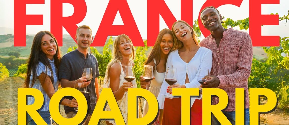 Ultimate 14-Day France Road Trip Itinerary: Food, Wine & Castles Ultimate 14-Day France Road Trip Itinerary: Food, Wine & Castles