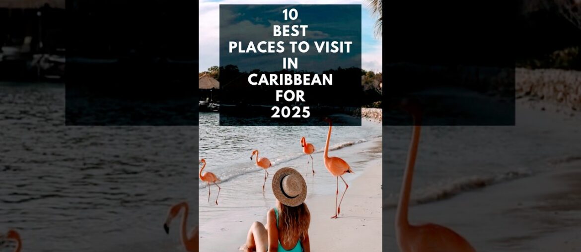 10 BEST PLACES TO VISIT IN THE CARIBBEAN FOR 2025 | #mrpassenger #shorts #caribbean #caribbeantravel