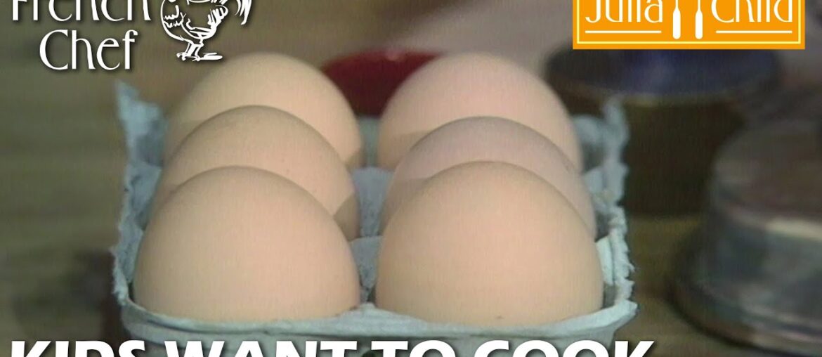 Kids Want To Cook | The French Chef Season 10 | Julia Child