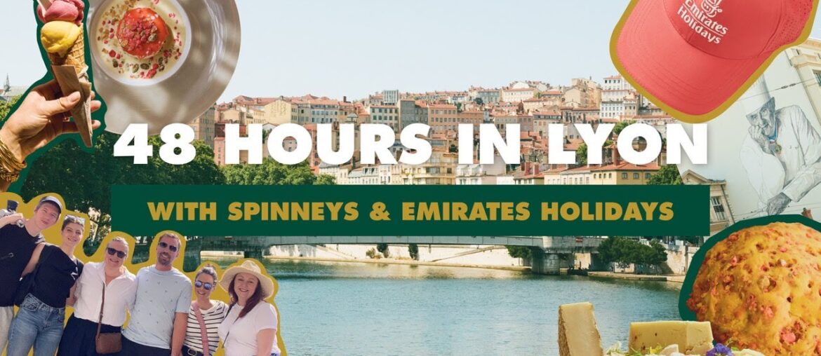 48 hours in Lyon with Spinneys and Emirates Holidays