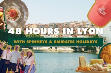 48 hours in Lyon with Spinneys and Emirates Holidays