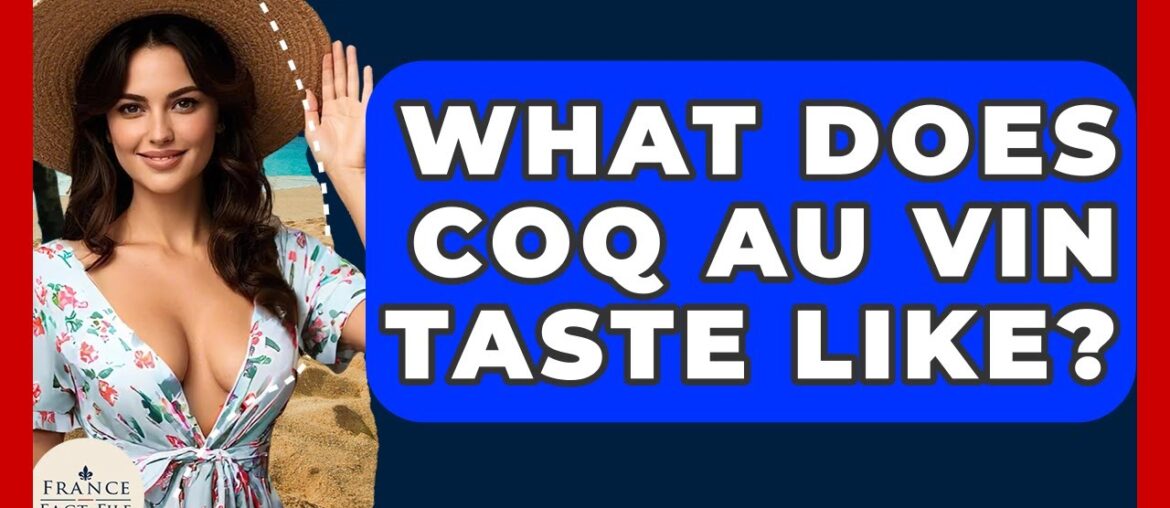 What Does Coq Au Vin Taste Like? – France Fact File What Does Coq Au Vin Taste Like? - France Fact File