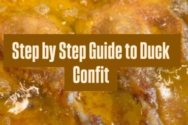 How to Make Duck Confit | Traditional French Recipe Step-by-Step