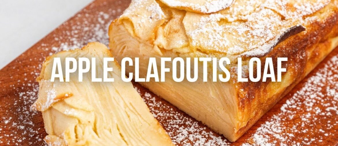 Apple Clafoutis Loaf Apple Clafoutis Loaf