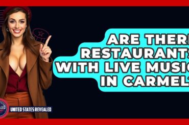 Are There Restaurants With Live Music In Carmel? - United States Revealed