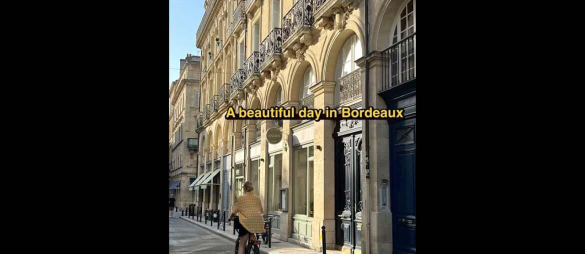 A beautiful day in Bordeaux