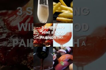 3 Surprising Wine & Food Pairings That Work