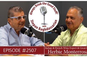 Always Drink the Good Stuff! #2507 - Herbie Monterrosa