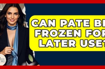 Can Pate Be Frozen For Later Use? - France Fact File