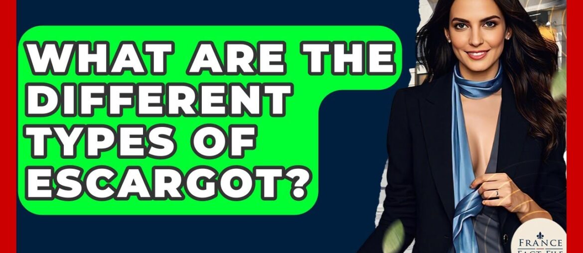 What Are The Different Types Of Escargot? - France Fact File