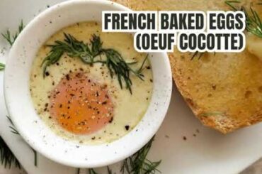 French Baked Eggs Oeuf Cocotte Recipe