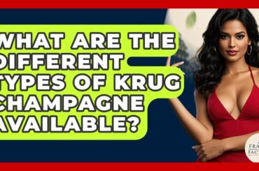 What Are The Different Types Of Krug Champagne Available? - France Fact File