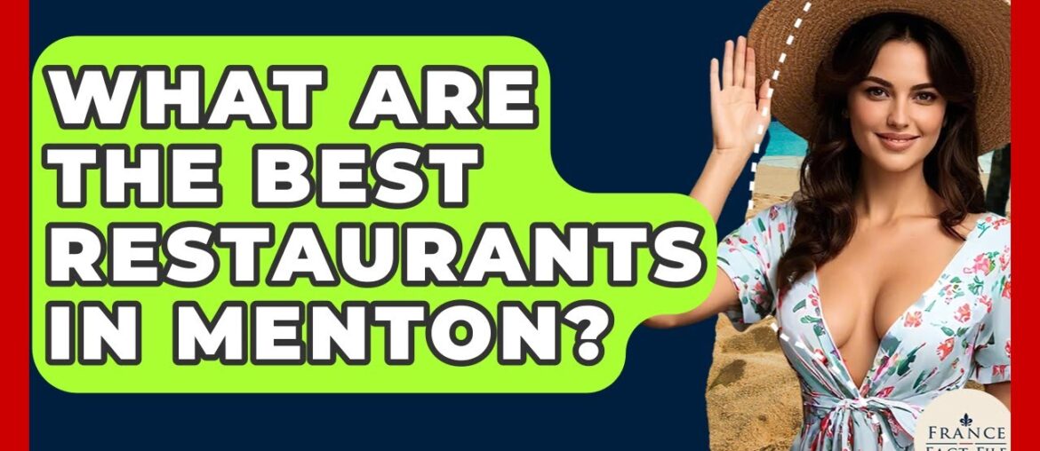 What Are The Best Restaurants In Menton? – France Fact File What Are The Best Restaurants In Menton? - France Fact File