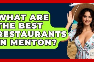 What Are The Best Restaurants In Menton? - France Fact File