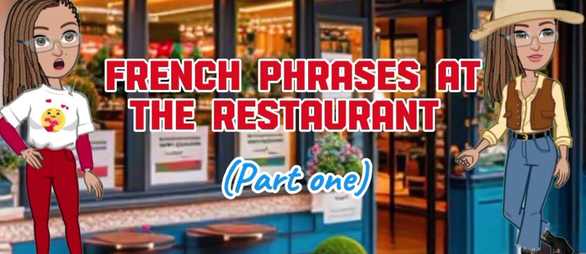 Don’t Enter a French Restaurant Without These Phrases! (Part 1)