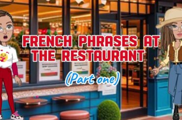 Don’t Enter a French Restaurant Without These Phrases! (Part 1)