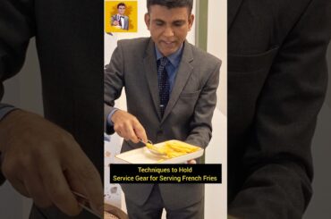 How to Serve French Fries Like a Pro! #hotelmanagement