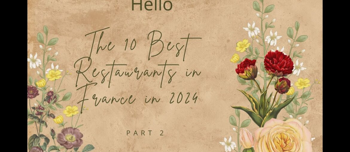 Top 10 Best Restaurants in France in 2024 Part 2 Top 10 Best Restaurants in France in 2024 Part 2