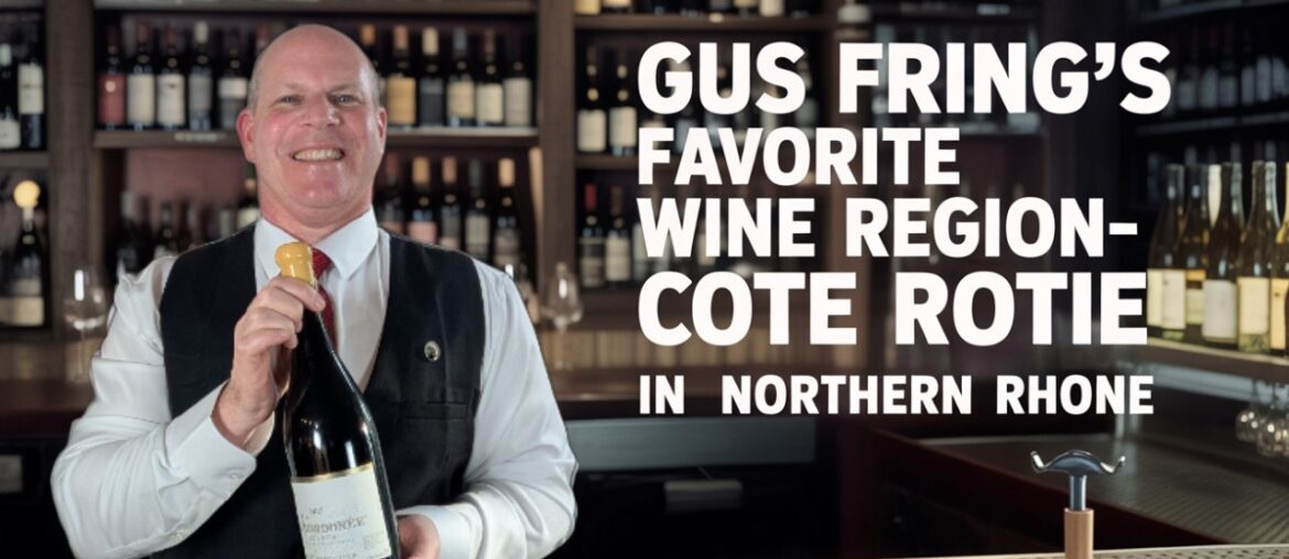Gus Fring’s Favorite Wine Region- Cote Rotie in Northern Rhone Gus Fring's Favorite Wine Region- Cote Rotie in Northern Rhone