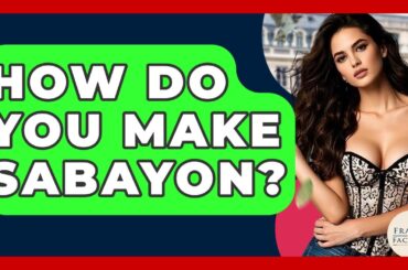 How Do You Make Sabayon? - France Fact File