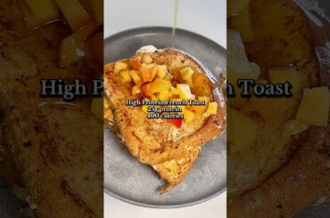 High Protein French Toast Recipe (25g Protein, 400 Calories!)
