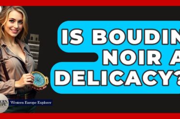 Is Boudin Noir A Delicacy? - Western Europe Explorer