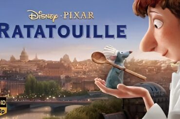 Ratatouille Full Movie (2007) | Brad Bird, Peter Sohn, Adam Scott | Facts & Story