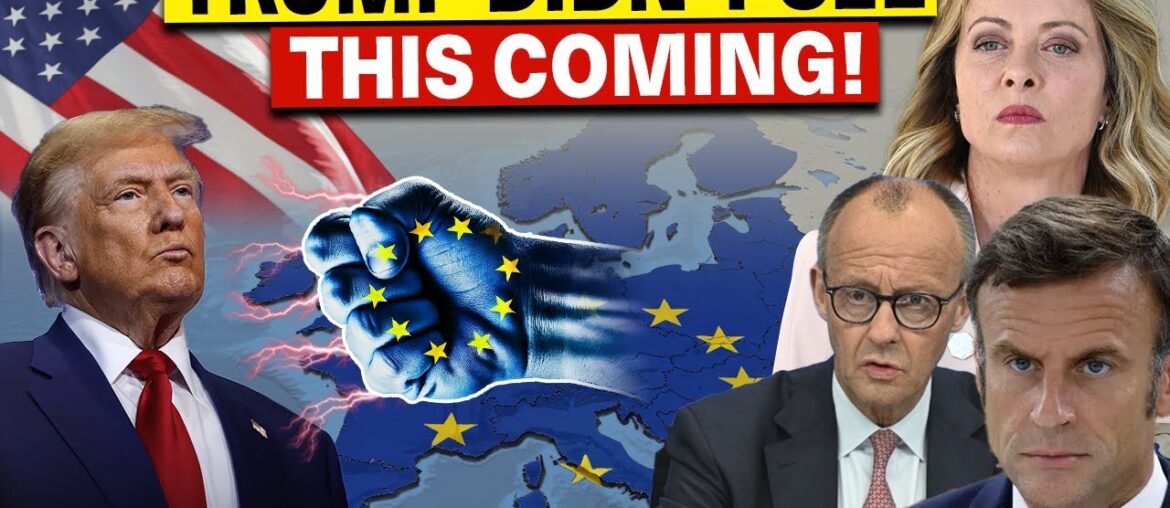 Even EU Shocked By France, Germany and Italy’s Bold Move in Retaliation to Trump Tariffs!