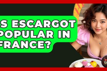 Is Escargot Popular In France? - Best Eats Worldwide