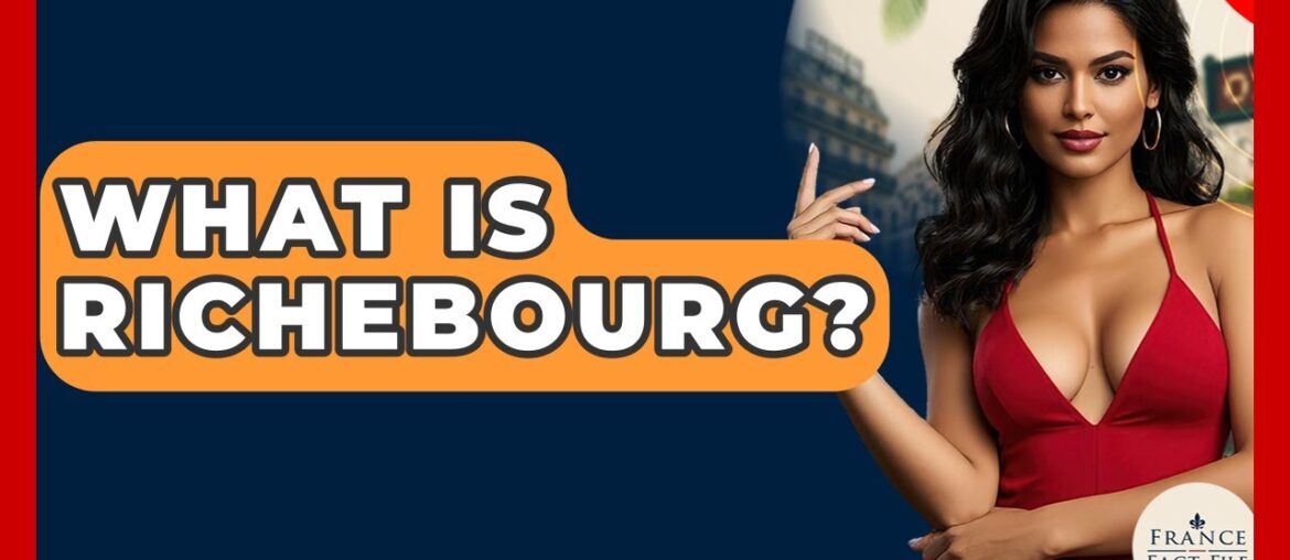What Is Richebourg? - France Fact File