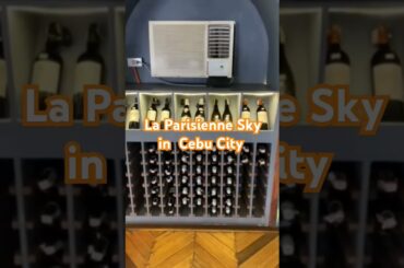 La Parisienne Sky in na Cebu City/French Dining and Winery Restaurant/@Mamshi V/shortvideo