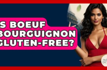Is Boeuf Bourguignon Gluten-free? - France Fact File
