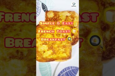 #shorts Simple & Easy French Toast Breakfast Recipe #french #frenchtoast #breakfast #egg #bread