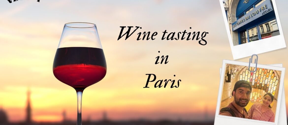 Paris | Wine tasting in Paris | Vlog-4 | Les Caves du Louvre #wine #paris #travel