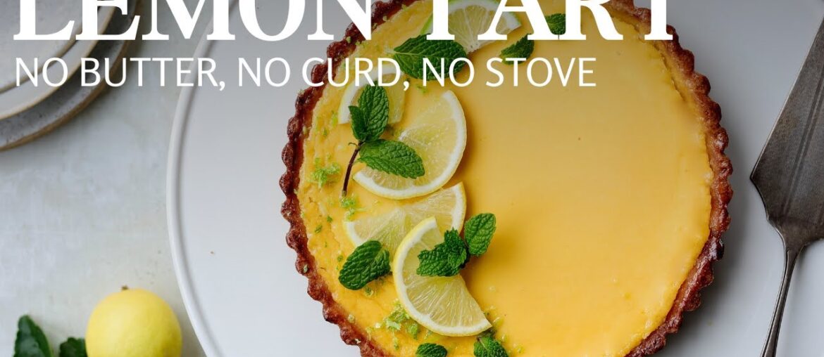The easiest French style lemon tart dessert you'll ever make