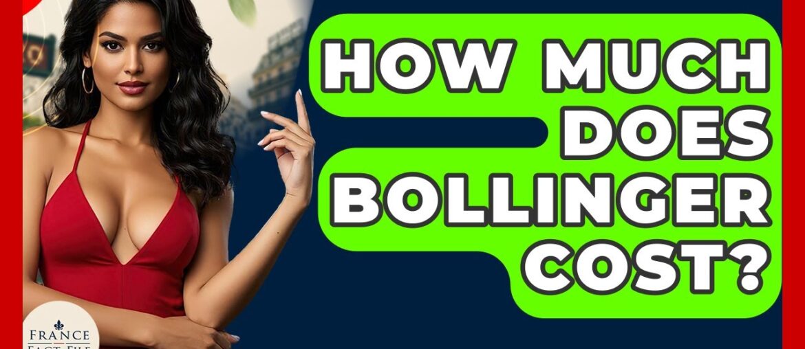 How Much Does Bollinger Cost? - France Fact File