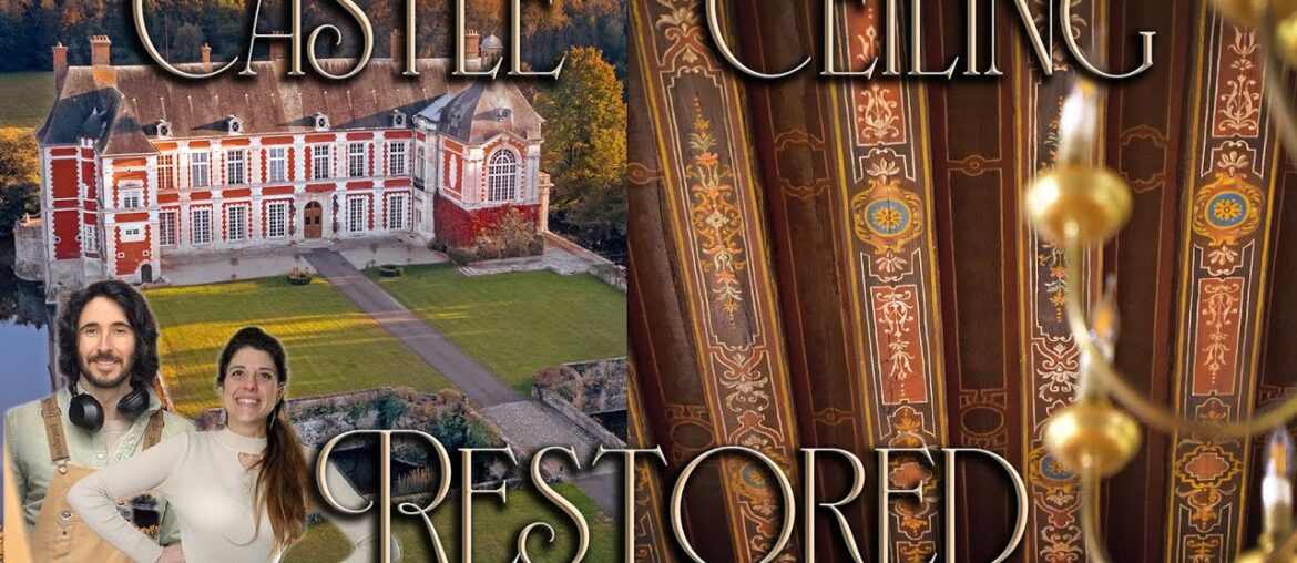 Restoring Our 400 Year Old Castle Ceiling And French Chateau Tour! Restoring Our 400 Year Old Castle Ceiling And French Chateau Tour!